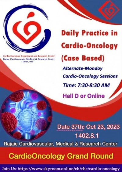 The 37th daily practice in cardio-oncology was held on October 23, 2023, at the Rajaie Heart Institute